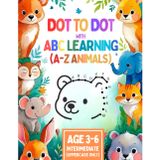 DOT to DOT ABC LEARNING: Step-by-Step Alphabet Learning with Uppercase & Lowercase Letters, Fun Dot Art, and 26 Animals — For Kids Ages 3-6 to Boost Fine Motor Skills and ABC Order Mastery