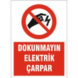 Dounmayın, Elektrik çarpar, isg uyarı levhası