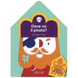 Dove va il pirata? Ediz. a colori