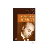 DR. ALI ŞERİATİ VE BIR İDEOLOJİ OLARAK İSLAMCILIK - ERTUĞRUL CESUR