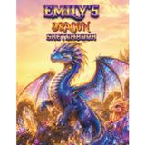 Dragon Sketchbook for Girls: Emily's Personalized Drawing Book for kids: Personalized Girls Dragon Sketchbook with Name — Blank Drawing Pad Gift for Girls Ages 7–12 — Cut Out and Display Artwork