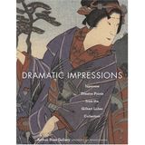 Dramatic Impressions: Japanese Theatre Prints from the Gilbert Luber Collection