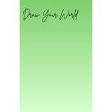 Draw Your World – Green Gradient Cover | 110 Blank Pages: Blank Drawing Notebook for Kids, Teens & Adults | Sketchbook for Drawing, Doodling & Creative Art
