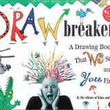 Drawbreakers: A Drawing Book That We Start and You Finish