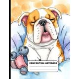 Drawing Of Sleepy Bulldog In Dog Bed With Favorite Toy College Ruled Composition Book: Glossy Paperback Notebook: 120 Pages Size 8.5 inches By 11 Inches