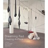 [Dreaming Red: Creating ArtPace] [By: Pace, Linda] [December, 2014]