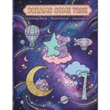 Dreams Come True Creative Journal, Coloring Book & Sketchbook for Dreamers: 80 Pages for Writing, Sketching, and Manifesting Your Goals (8x11)