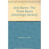 Drei Baren: The Three Bears (Interlingo Series))