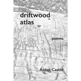 driftwood atlas: poems