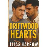 Driftwood Hearts: A Modern M/M Romance