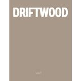 Driftwood: The Coffee Table Book