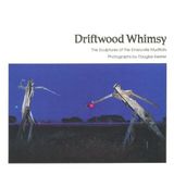 Driftwood Whimsey