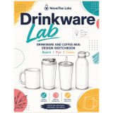 Drinkware Lab: Drinkware Design Sketchbook (NovelTee Labs Sketchbooks)