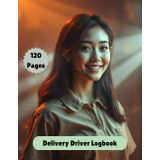 Driver Delivery Journal | Log Your Routes, Deliveries, and Fuel Records: Mileage & Stop Tracking Book for Couriers, Drivers & Gig Workers