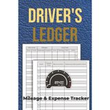 Drivers Ledger: Mileage & Expense Tracker: Detailed Vehicle Expense Tracker with Odometer Start & Finish | Organize Business vs. Personal Miles, Fuel, and Tolls for Stress-Free Tax Filing