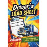 DRIVER'S LOAD WORKBOOK: A Daily Record Book for Loads, Mileage, Routes & Deliveries, Track Loads, Mileage, Fuel, and Delivery Details with Ease, A ... for Owner‑Operators & Commercial Drivers