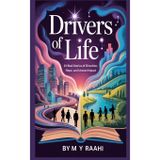 Drivers of Life: 21 Real Stories of Direction, Hope, and Unseen Impact