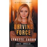 Driving Force: An Elite Guardians Novel
