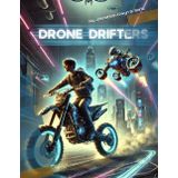 DRONE DRIFTERS
