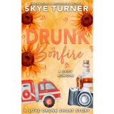 Drunk Bonfire: A Love Drunk Short Story: 9