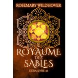 Désia - Tome 4.1: Le Royaume des Sables (Edition adaptée à la dyslexie) (Collection adaptée à la Dyslexie, Band 2)