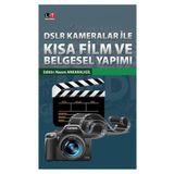 DSLR Kameralar İle Kısa Film ve Belgesel Yapımı - Nazım Ankaralıgil