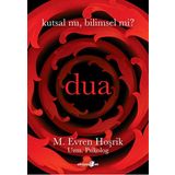 Dua - Kutsal mı, Bilimsel mi? - M. Evren Hoşrik