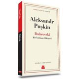 DUBROVSKI BIR İNTİKAM HIKÂYESI - ALEKSANDR SERGEYEVİÇ PUŞKİN