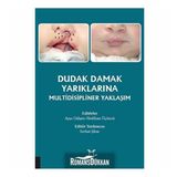 Dudak Damak Yarıklarına Multidisipliner Yaklaşım - Kolektif