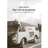 Due vite in un giorno. Storia di una carriera mancata