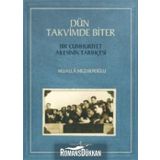 Dün Takvimde Biter - Bir Cumhuriyet Ailesinin Tarihçesi - Mualla Mezhepoğlu