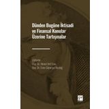 Dünden Bugüne İktisadi ve Finansal Konular Üzerine Tartışmalar Ahmet Arif Eren Emre Günerşer Bozdağı