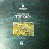 DÜNDEN BUGÜNE TOPKAPI - NEVZAT ÖZKAYA