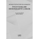 Dünden Üçüncü Bin Yıla Bakış İle İnsan Hakları Demokrasi ve Laiklik