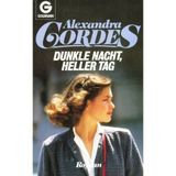 Dunkle Nacht, heller Tag. Roman.