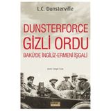 Dunsterforce Gizli Ordu - L. C. Dunsterville