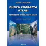 DÜNYA COĞRAFYA ATLASI VE TÜRKİYENİN EKOLOJIK BÖLGELERİ - İBRAHİM ATALAY