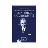 Dünya Düşünürleri Gözüyle Atatürk ve Cumhuriyeti İş Bankası Kültür Yayınları