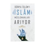 Dünya İslam'ı İslam Müslümanları Arıyor - Kerim Mandıralıoğlu