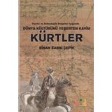 Dünya Kültürünü Yeşerten Kavim Kürtler: Tarihi ve Arkeolojik Belgeler Işığında