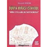 Dünya Mirası İstanbul - Mustafa İzberk