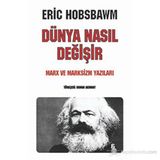 Dünya Nasıl Değişir - eric j hobsbawn
