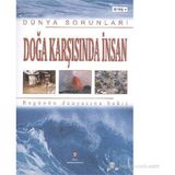 Dünya Sorunları Doğa Karşısında İnsan - Antony Mason