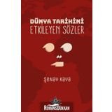 Dünya Tarihini Etkileyen Sözler - Şenay Kaya