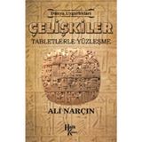 Dünya Uygarlıkları Çelişkiler - Tabletlerle Yüzleşme - Ali Narçın