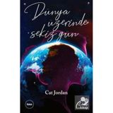 Dünya Üzerinde Sekiz Gün - Cat Jordan