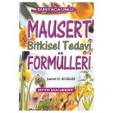 DÜNYACA ÜNLÜ MAUSERT BITKISEL TEDAVI FORMÜLLERİ - OTTO MAUSERT