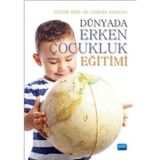 Dünyada Erken Çocukluk Eğitimi - Mehmet Kumru Melike Nur Kaymak Metin Kadim Mine Kır Miray Özözen Danacı N. Ferah Yavuz Zuhal Begde Arzu Özyürek A. Güler Küçükturan Asya Çetin