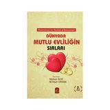 Dünyada Mutlu Evliliğin Sırları - Abdurrahman bin Ataüllah el-Muhammedi