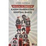 Dünya'da ve Türkiye'de Kadın Hareketine Sınıfsal Bakış
